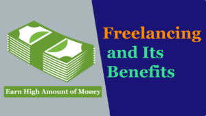 What is Freelancing and its Benefits? Read more about the article What is Freelancing and its Benefits?