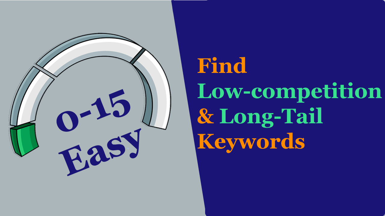 Read more about the article How To Find The Low competition And Long-Tail Keywords | Keyword Research Tools