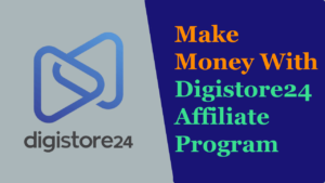 How To Make Money With Digistore24 Affiliate Program? Read more about the article How To Make Money With Digistore24 Affiliate Program?
