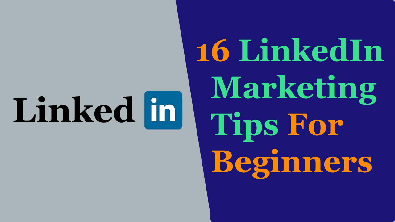 Read more about the article 16 LinkedIn Marketing Tips & Tricks For Beginners | LinkedIn Marketing Guides & Tutorials