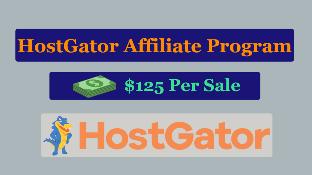 HostGator Affiliate Program Review | Earn the $125 Per Sale
