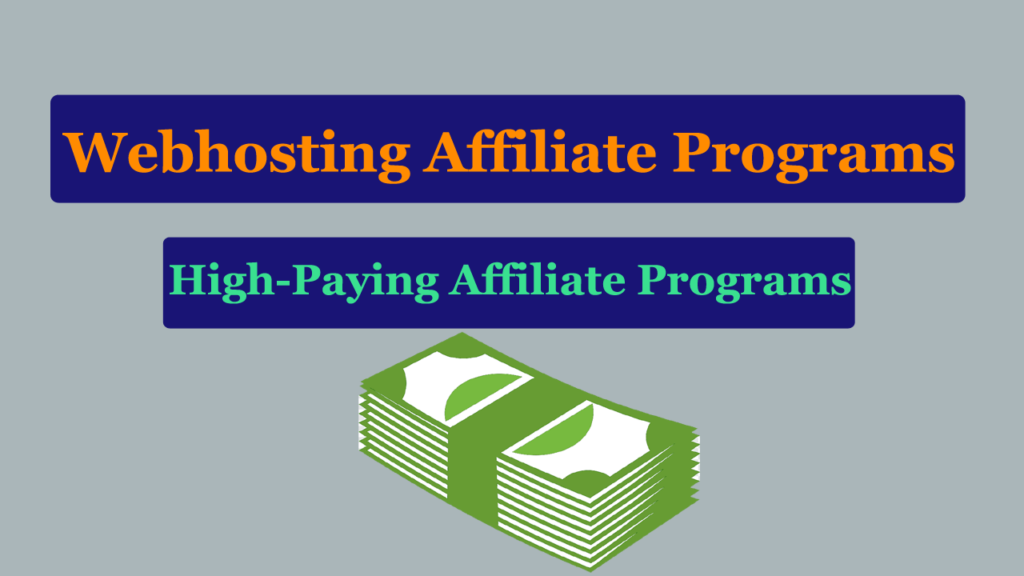 Top 11 Best Webhosting Affiliate Programs | High Paying Webhosting Affiliate Programs