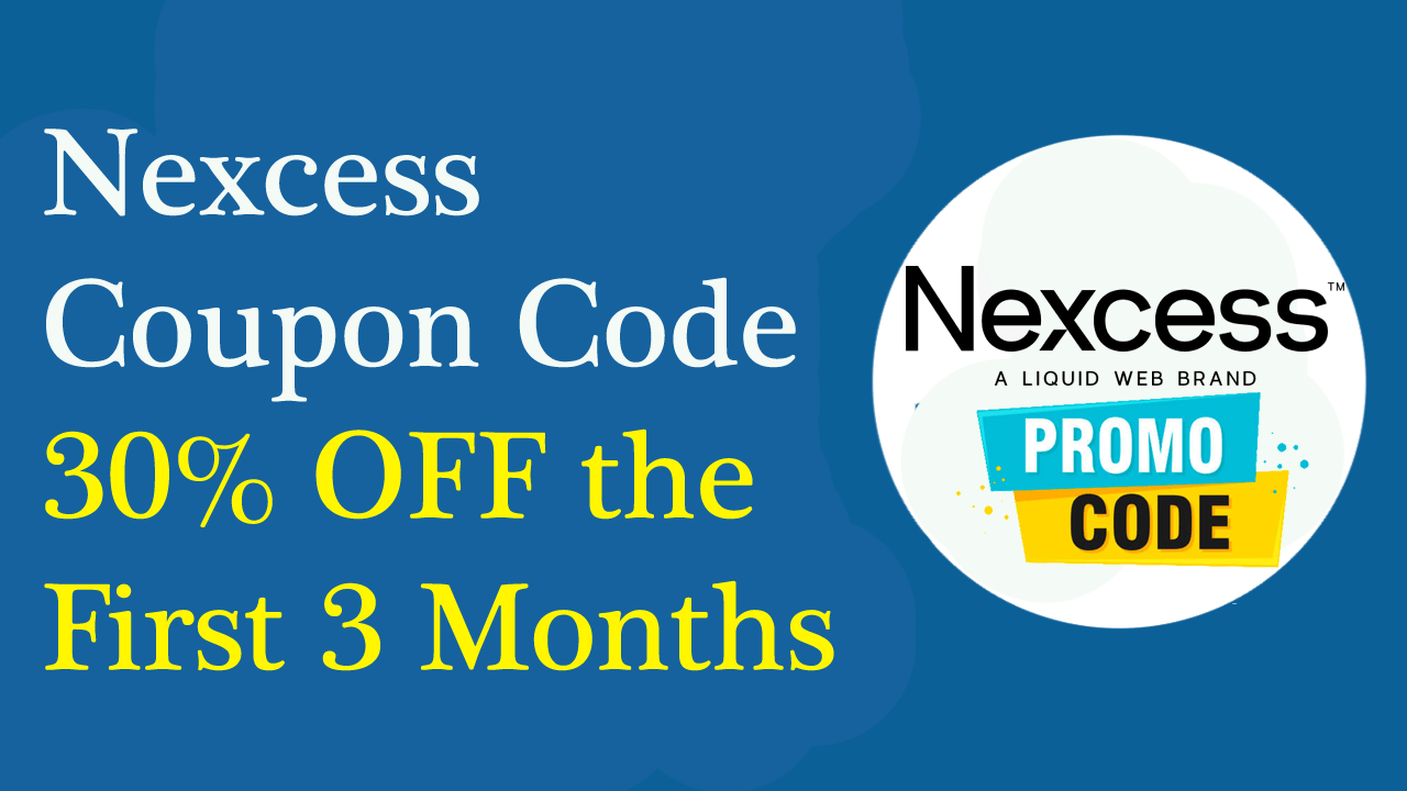 Read more about the article Nexcess Coupon Code – Get 30% OFF the First 3 Months
