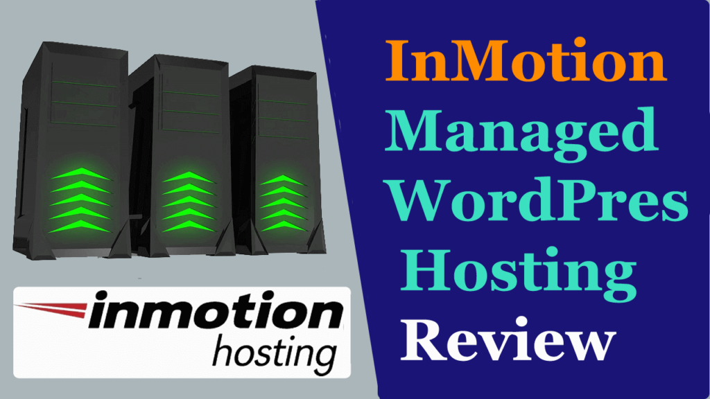 InMotion Hosting Managed WordPress Hosting Review- RealBSG