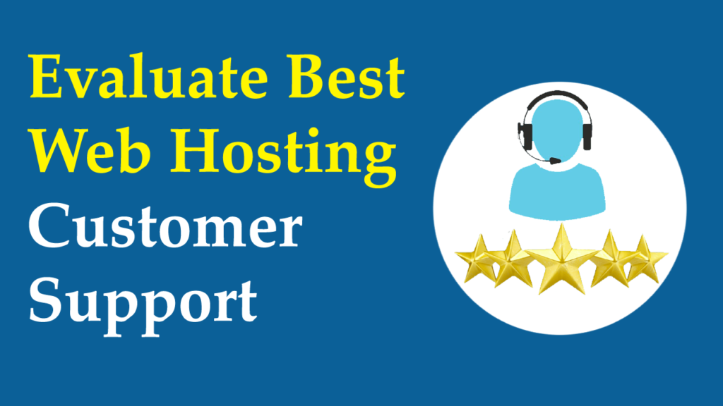 How to Evaluate Best Web Hosting Customer Support & Why You Need it - RealBSG