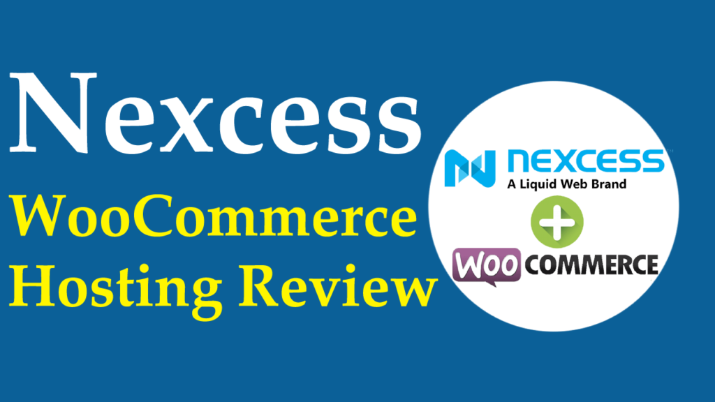Nexcess Managed WooCommerce Hosting Review: Is It Ideal? - RealBSG Nexcess Managed WooCommerce Hosting Review