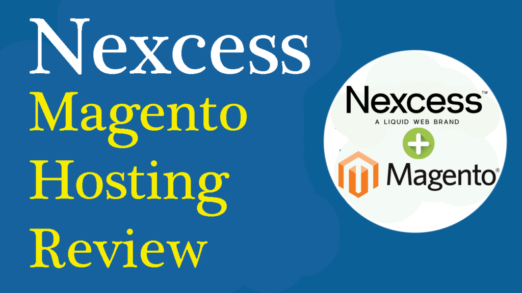 Nexcess Managed Magento Hosting Review: Is It Worth It? - RealBSG