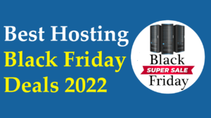 Read more about the article Best Black Friday Web Hosting Deals 2022: Get Up to 75% OFF – RealBSG