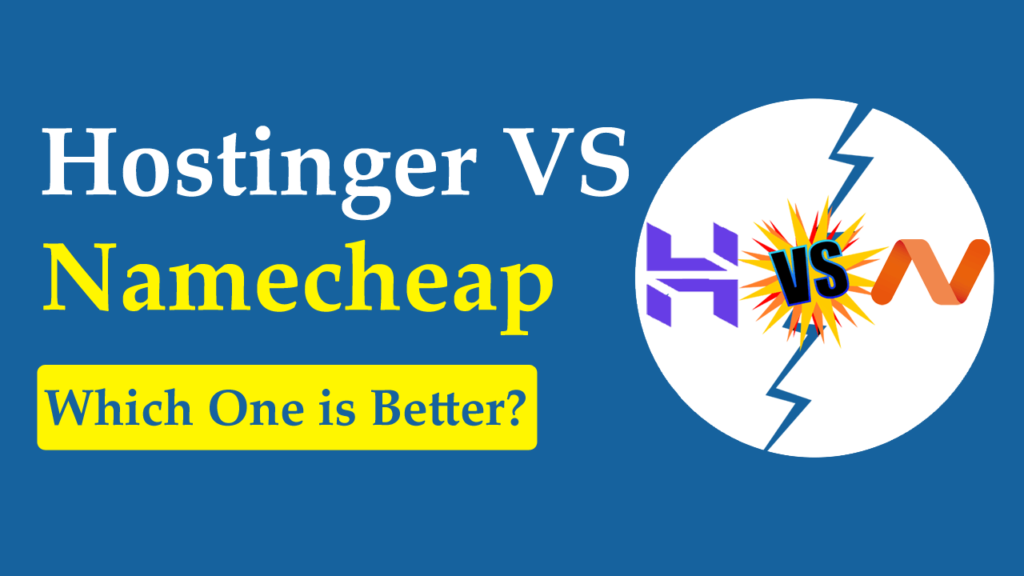Hostinger VS Namecheap: Which One is Better? – RealBSG