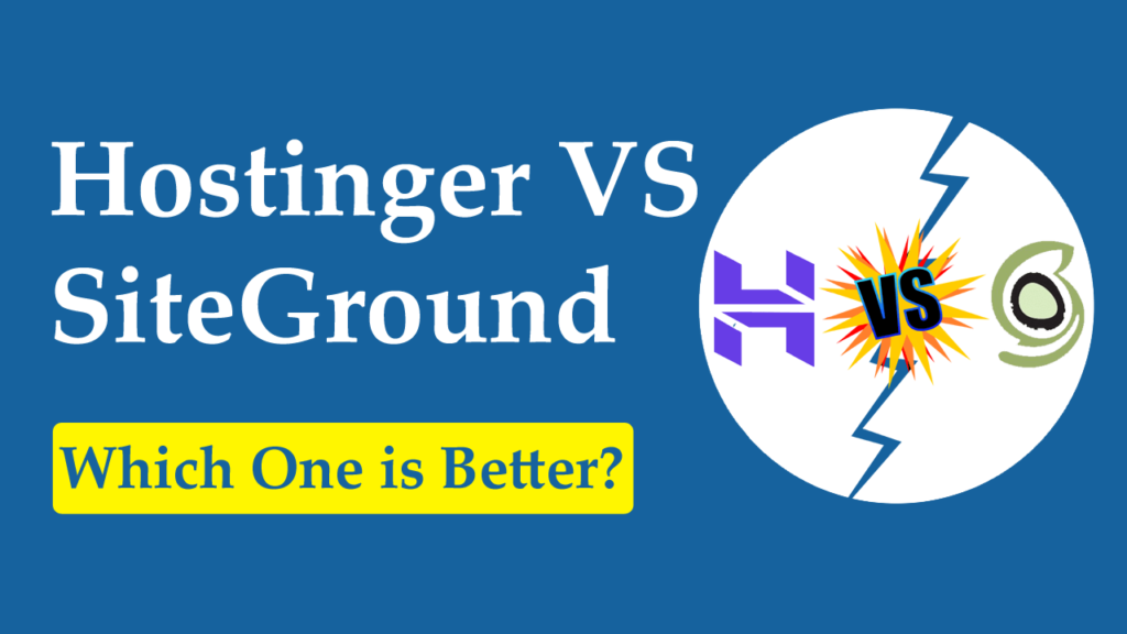 Hostinger VS SiteGround: Which Web Host is Better? – RealBSG