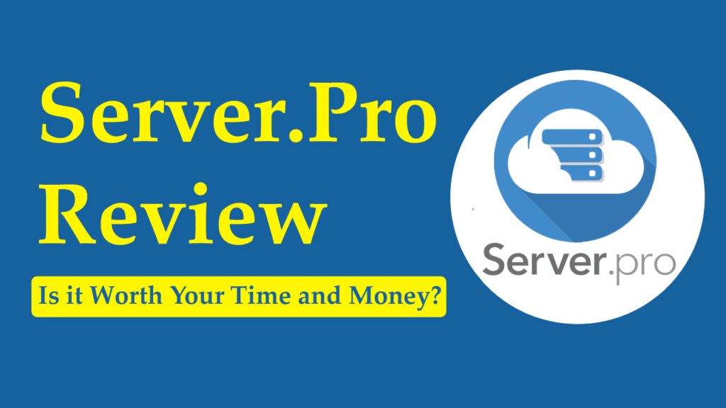 Server.Pro Review: Is It Worth Your Time And Money?