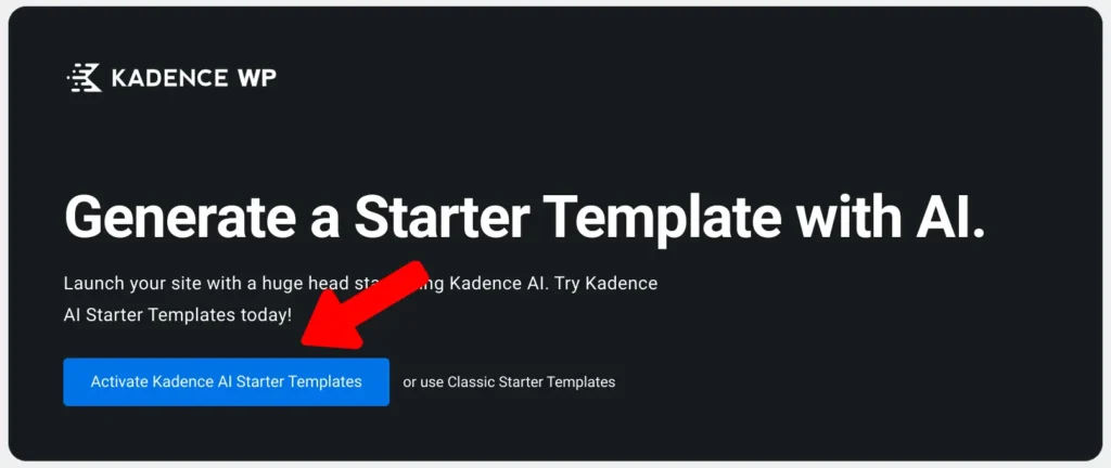 Activate Kadence AI Starter Templates