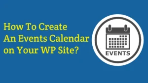 Read more about the article How to Create an Events Calendar on Your WordPress Site? – RealBSG