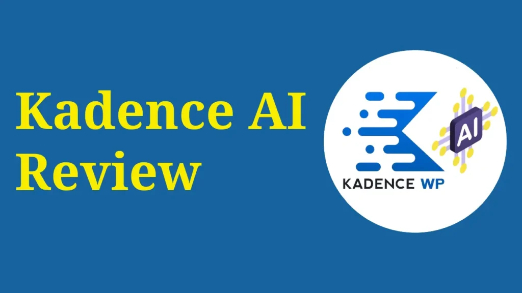 Comprehensive Kadence AI Review